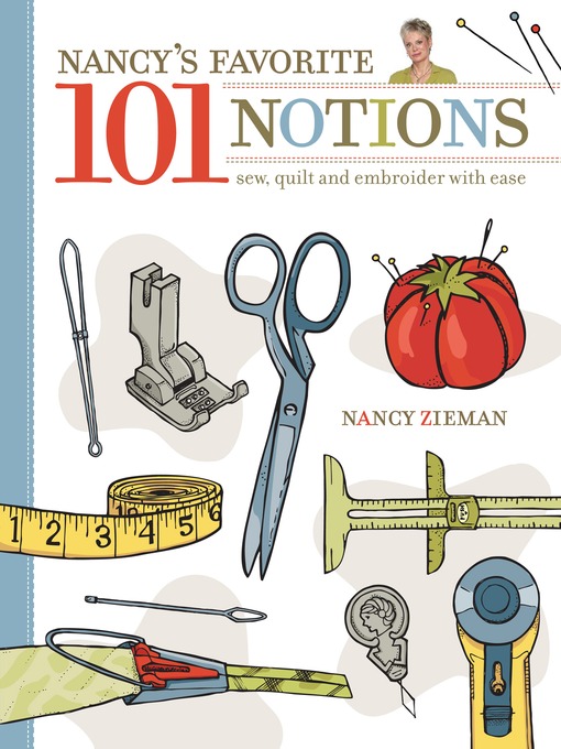 Title details for Nancy's Favorite 101 Notions by Nancy Zieman - Available
